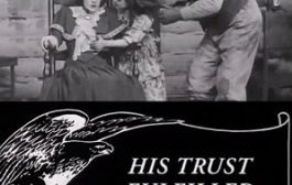 Оправданное доверие / His Trust Fulfilled (1911) TVRip [H.264]